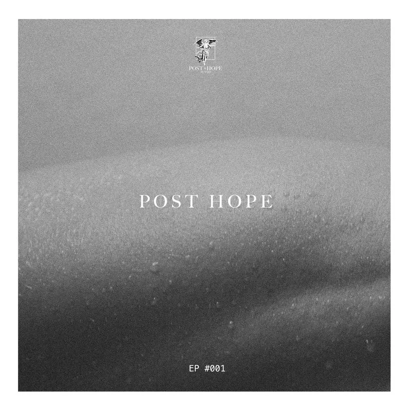 Post Hope EP #001